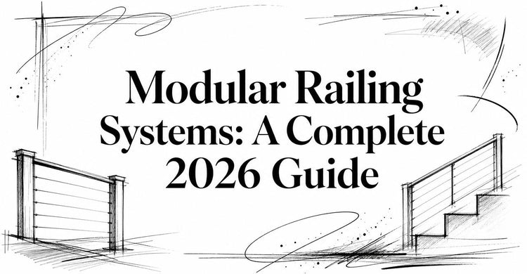 Modular Railing Systems: A Complete 2026 Guide – Ultra Modern Rails